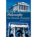 Philosophy for Christian Dummies