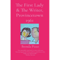 The First Lady & The Writer, Provincetown 1961