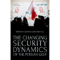 The Changing Security Dynamics of the Persian Gulf