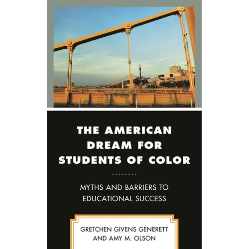 The American Dream for Students of Color: Myths and Barriers to Educational Success