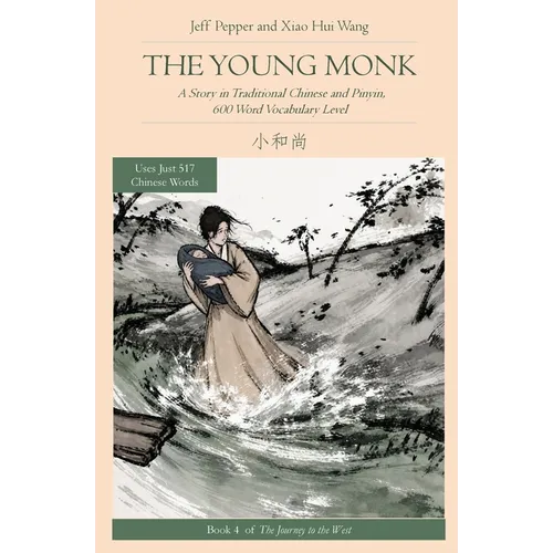The Young Monk: A Story in Traditional Chinese and Pinyin, 600 Word Vocabulary