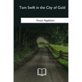 Tom Swift in the City of Gold