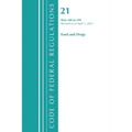 Code of Federal Regulations, Title 21 Food and Drugs 500-599, Revised as of April 1, 2021