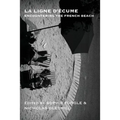La Ligne d'écume: Encountering the French beach