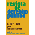 REVISTA DE DERECHO PÚBLICO (VENEZUELA), No. 167-168, julio-diciembre 2021