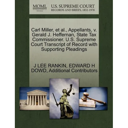 Carl Miller, Et Al., Appellants, V. Gerald J. Heffernan, State Tax Commissioner. U.S. Supreme Court Transcript of Record with Supporting Pleadings