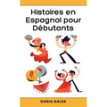 Histoires en Espagnol pour Débutants