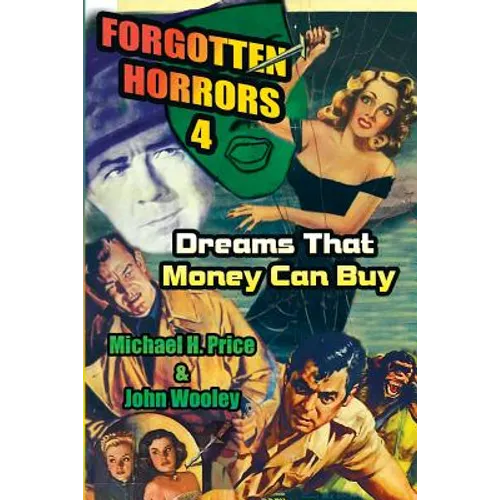 Forgotten Horrors 4: Dreams That Money Can Buy