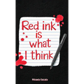 Red Ink Is What I Think