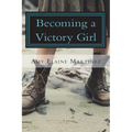 Becoming A Victory Girl: Staking Your Claim in The Kingdom