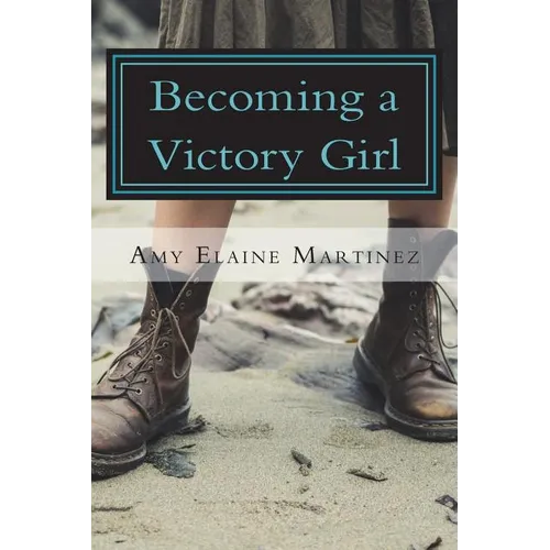 Becoming A Victory Girl: Staking Your Claim in The Kingdom