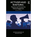 Activism and Rhetoric: Theories and Contexts for Political Engagement