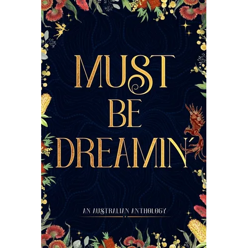 Must Be Dreamin': An Australian Anthology