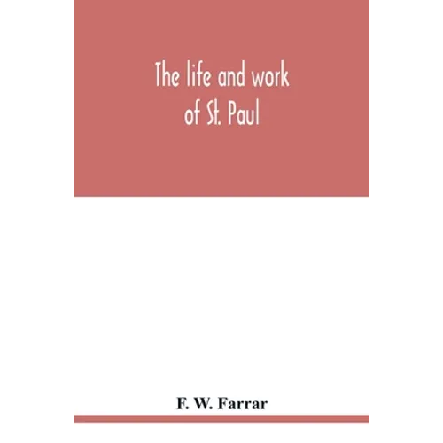 The life and work of St. Paul