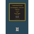 Cumberland Parish, Luneneburg County, Virginia 1749-1816 and Vestry Book 1746-1816.