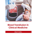 Blood Transfusion in Clinical Medicine