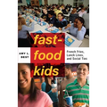 Fast-Food Kids: French Fries, Lunch Lines, and Social Ties