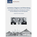 Jochelson, Bogoras and Shternberg: A Scientific Exploration of Northeastern Siberia and the Shaping of Soviet Ethnography