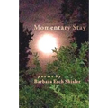 Momentary Stay: Poems