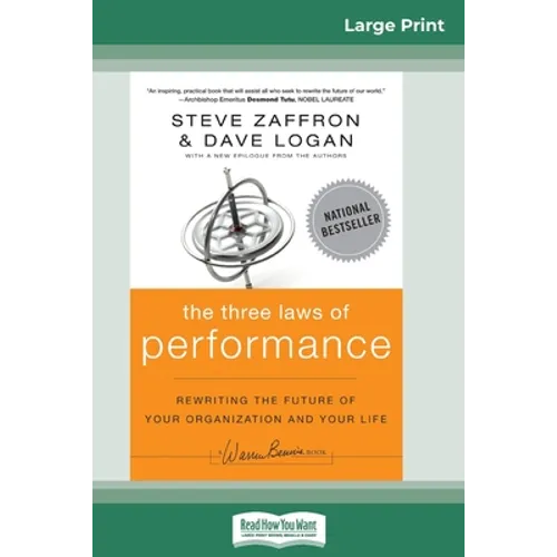 The Three Laws of Performance: Rewriting the Future of Your Organization and Your Life (J-B Warren Bennis Series) (16pt Large Print Edition)