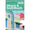 MIAMI & SOUTH BEACH The Cubby 2026 Long Weekend Guide