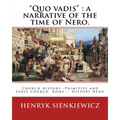 "Quo vadis": a narrative of the time of Nero. By: Henryk Sienkiewicz: translated from the polish By: Jeremiah Curtin (1835-1906). C