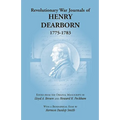 Revolutionary War Journals of Henry Dearborn, 1775-1783