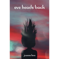 Eve Heads Back
