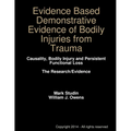 Evidence Based Demonstrative Evidence of Bodily Injuries from Trauma