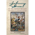 Johnny Green of the Orphan Brigade: The Journal of a Confederate Soldier