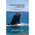 Newfoundland & Labrador: Poetry, Interesting Facts, Culture, Traditions, Old Ditties and Sayings