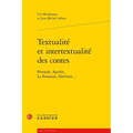 Textualite Et Intertextualite Des Contes: Perrault, Apulee, La Fontaine, Lheritier...