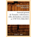 Armorial Général de Touraine. Ordonnances, Édits, Déclarations, Armoiries AV 1789 T18 (1866-1867)
