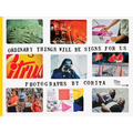 Corita Kent: Ordinary Things Will Be Signs for Us