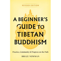 A Beginner's Guide to Tibetan Buddhism: Practice, Community, and Progress on the Path