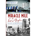 Miracle Mile in Los Angeles: History and Architecture