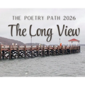 The Long View - The Poetry Path 2026