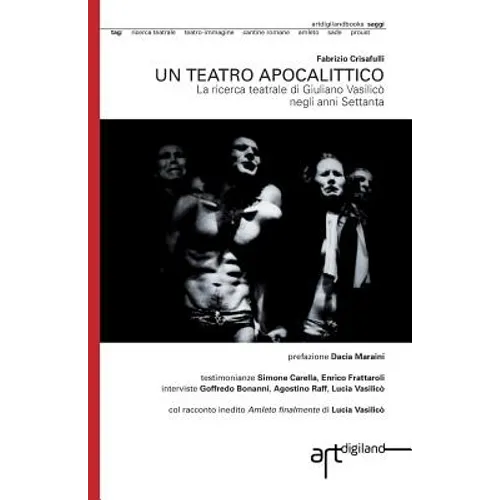 Un teatro apocalittico: La ricerca teatrale di Giuliano Vasilicò negli anni Settanta