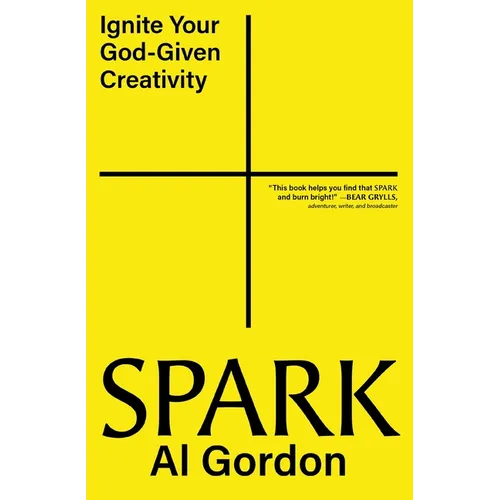 Spark: Ignite Your God-Given Creativity - Paperback