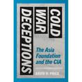Cold War Deceptions: The Asia Foundation and the CIA