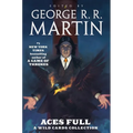 Aces Full: A Wild Cards Collection