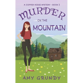 Murder on the Mountain: A Copper Ridge Mystery - Book 2
