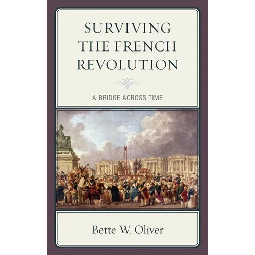 Surviving the French Revolution: A Bridge across Time