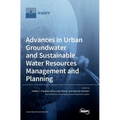Advances in Urban Groundwater and Sustainable Water Resources Management and Planning