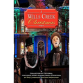 A Wills Creek Christmas: A Collection of Fictional, Feel-Good Short Stories About Christmas by The Cambridge Writers Workshop