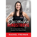 Becoming MindStrong: The Truth About Health, Fitness, and the Bullsh*t That's Holding You Back