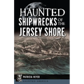 Haunted Shipwrecks of the Jersey Shore