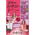 Where Will We Go?: A Sequel