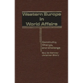 Western Europe in World Affairs: Continuity, Change, and Challenge