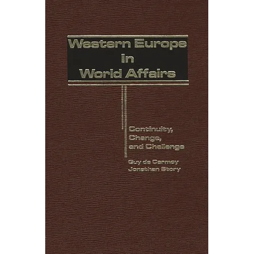 Western Europe in World Affairs: Continuity, Change, and Challenge